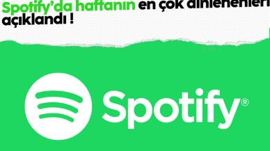 Spotify’da haftanın en çok dinlenenleri açıklandı