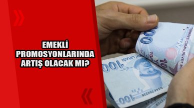 Emekli promosyonlarında artış olacak mı?