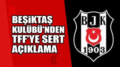 Beşiktaş Kulübü'nden TFF'ye sert açıklama: Bu ligi hangi vicdanla tescil edeceksiniz