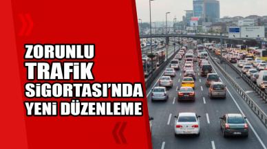 Trafik sigortası yönetmeliğinde değişiklik yapıldı