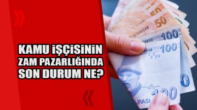 Kamu işçisinin zam pazarlığında son durum ne?