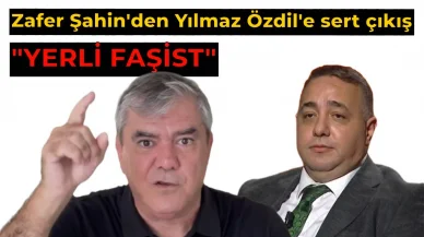 Zafer Şahin’den Yılmaz Özdil’e sert sözler: Yerli faşist