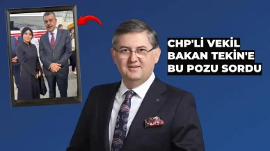 CHP’li vekil bu pozu Bakan Yusuf Tekin’e sordu