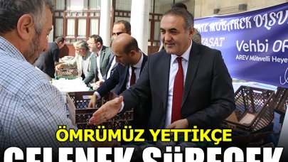 Ömrümüz yettikçe gelenek sürecek