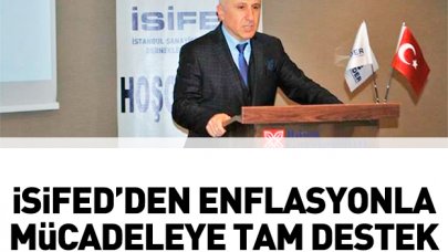 İSİFED’den enfslasyonla mücadeleye tam destek