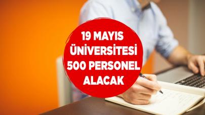 Ondokuz Mayıs Üniversitesi 500 personel alacak