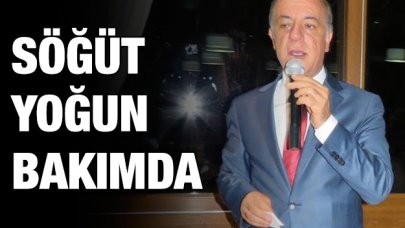 Behçet Söğüt yoğun bakımda