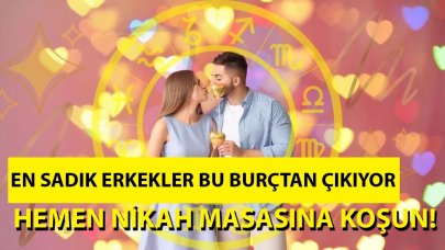 En sadık erkekler bu 3 burçtan çıkıyor! Hemen nikah masasına oturtun!