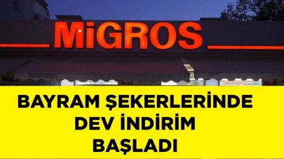 Migros'ta Bayram Şeker ve Çikolatalarda Dev İndirim!