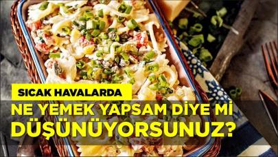 Bu Sıcak Havalarda Ne Yemek Yapsam Diye Mi Düşünüyorsunuz?