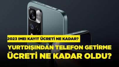 2023'te yurt dışından cep telefonu getirmek ne kadara mal olacak, pasaporta cep telefonu kaydettirmek ne kadar?