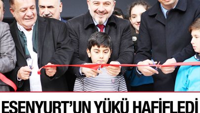 Esenyurt'un yükü hafifledi