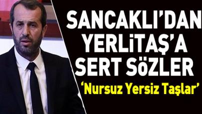 Saffet Sancaklı'dan Nur Yerlitaş'a sert sözler