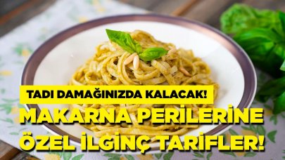 Makarna perileri özel ilginç makarna tarifleri!