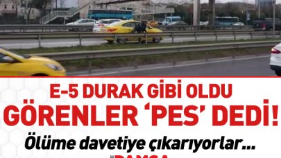 E-5'i ölüm meydanına çevirdiler!