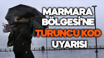 Marmara Bölgesi'ne "turuncu kod" uyarısı