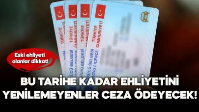 Ehliyeti Olanlar Dikkat! Bu Tarihe Kadar Yenileme Yapmayanlar Ceza Ödeyecek