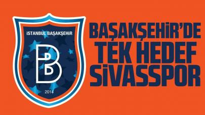 Başakşehir'de tek hedef Sivaspor