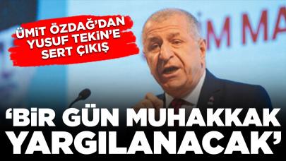 Ümit Özdağ'dan Yusuf Tekin'e sert çıkış: 'Bir gün bu yaptığı politikalardan dolayı yargılanacak'