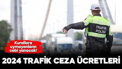 2024 yılı trafik ceza ücretleri  belli oldu, yeni yılda zamlı cezalar ne olacak?