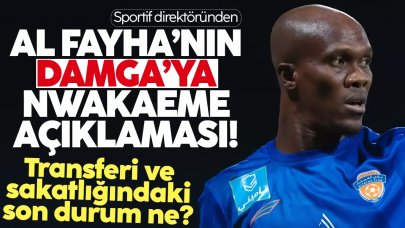 Al Fayha Sportif Direktörü'nden DAMGA'ya Anthony Nwakeme açıklaması: Transferi ve sakatlığı ne durumda?