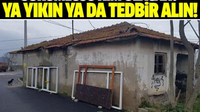 Bu harabeyi yıkın ya da tedbir alın