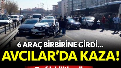 Avcılar'da zincirleme kaza! 6 araç birbirine girdi