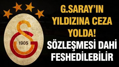 Galatasaray'da yıldız oyuncuya ceza yolda! Sözleşmesi dahi feshedilebilir...