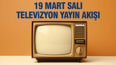 19 Mart 2024 Salı Atv, Kanal D, Show Tv, Star Tv, FOX Tv, TV8, TRT 1 ve Kanal 7 yayın akışı