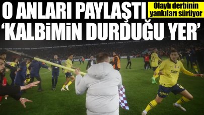 Olaylı derbinin yankıları sürüyor: 'Kalbimin durduğu yer' diyerek paylaştı