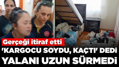 'Kargocu soydu, kaçtı' dedi, yalanı uzun sürmedi: Gerçeği itiraf etti