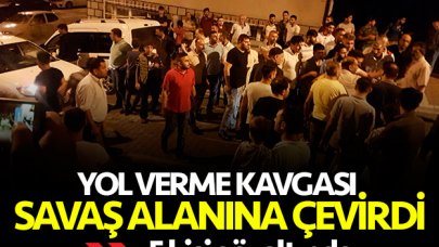 Yol verme tartışması savaş alanına çevirdi! 5 gözaltı var