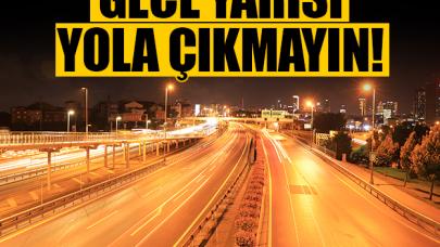 Gece yarısı yola çıkmayın