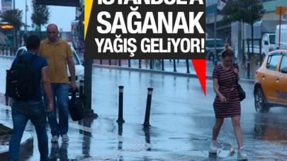 İstanbul'a sağanak yağış uyarısı!