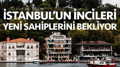 İstanbul'un incileri yeni sahiplerini bekliyor