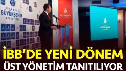 İBB üst yönetimi tanıtılıyor