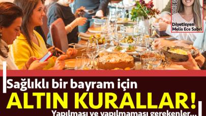 Sağlıklı bir bayram için altın kurallar