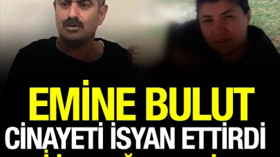 Emine Bulut cinayeti idamı bir kez daha gündeme getirdi! İdam gelmeli mi?