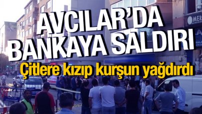 Avcılar'da bankaya silahlı saldırı! Seyyar satıcı kurşun yağdırdı