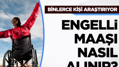 Engelli, evde bakım ve yaşlı maaşı nasıl alınır? Gereken evraklar ve belgeler nedir