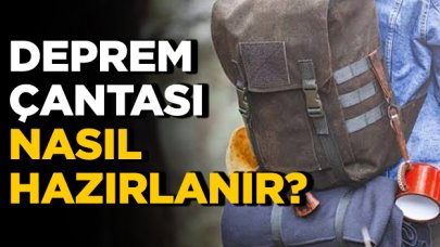 Deprem çantası nedir? İçinde neler olmalıdır ve nasıl hazırlanır