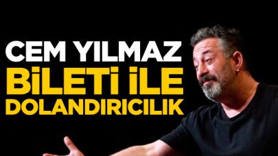 Cem Yılmaz biletiyle dolandırıcılık!