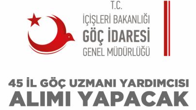 Göç İdaresi İl Göç Uzmanı Yardımcısı alımı yapacak | Başvuru şartları ve tarihleri