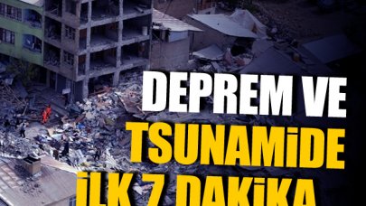 Deprem ve tsunamide neler yapılmalı? Kritik süreç ilk 7 dakika