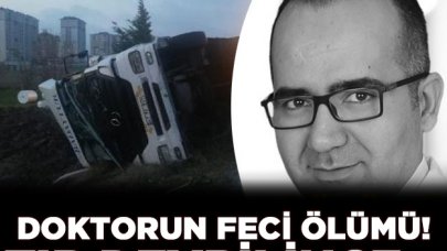 Bisikletli doktor devrilen TIR'ın altında hayatını kaybetti