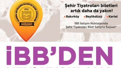 İBB Şehir Tiyatroları artık daha yakın