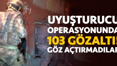 Uyuşturucu satıcılarına operasyon! 103 gözaltı