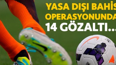 3 ilde yasa dışı bahis operasyonu! 14 gözaltı var...