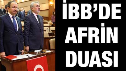 İBB Meclisi’nde Afrin duası