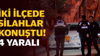 İki ilçede silahlar konuştu: 4 yaralı